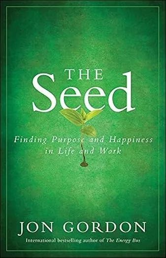 The cover of The Seed by Jon Gordon